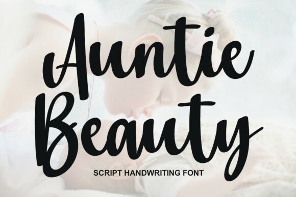 Auntie Beauty: A Font That Adds Personality to Branding