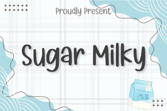 Sugar Milky: A Font That Adds Personality to Digital Design
