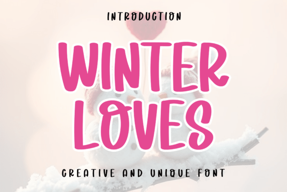 Winter Loves: A Font That Breathes Life Into Your Creations